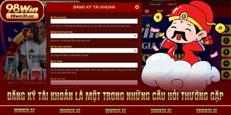 Đăng ký tài khoản là câu hỏi thường gặp tại nhà cái