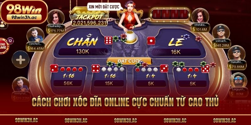 Cách chơi xóc đĩa online cực chuẩn từ cao thủ