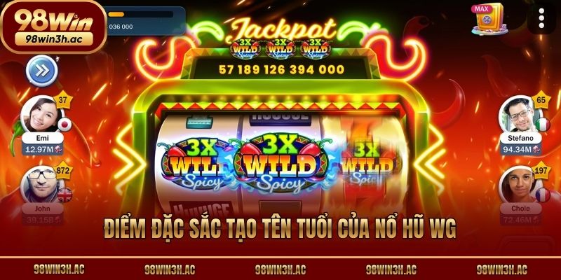 Điểm đặc sắc tạo tên tuổi của nổ hũ WG