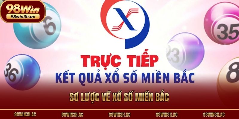  Sơ lược về xổ số miền Bắc